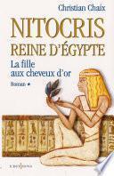 Télécharger le livre libro Nitocris, Reine D'egypte, T.i : La Fille Aux Cheveux D'or